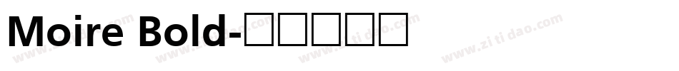 Moire Bold字体转换